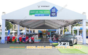 Cho thuê nhà bạt tổ chức Ngày hội thu xăng đổi điện 2025 của Vinfast tại Vũng Tàu