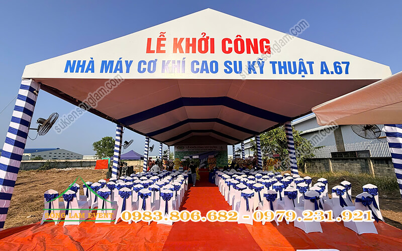 Cho thuê nhà bạt tổ chức Lễ khởi công nhà máy cơ khí cao su A67