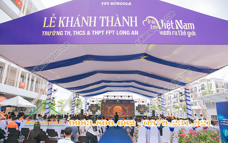 Cho thuê nhà bạt tổ chức Lễ khánh thành trường FPT School Millennia Long An Cho thuê nhà bạt tổ chức Lễ khánh thành trường FPT School Millennia Long An